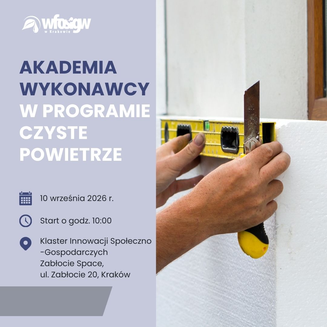 Akademia Wykonawcy – szkolenie dla wykonawców programu „Czyste Powietrze”